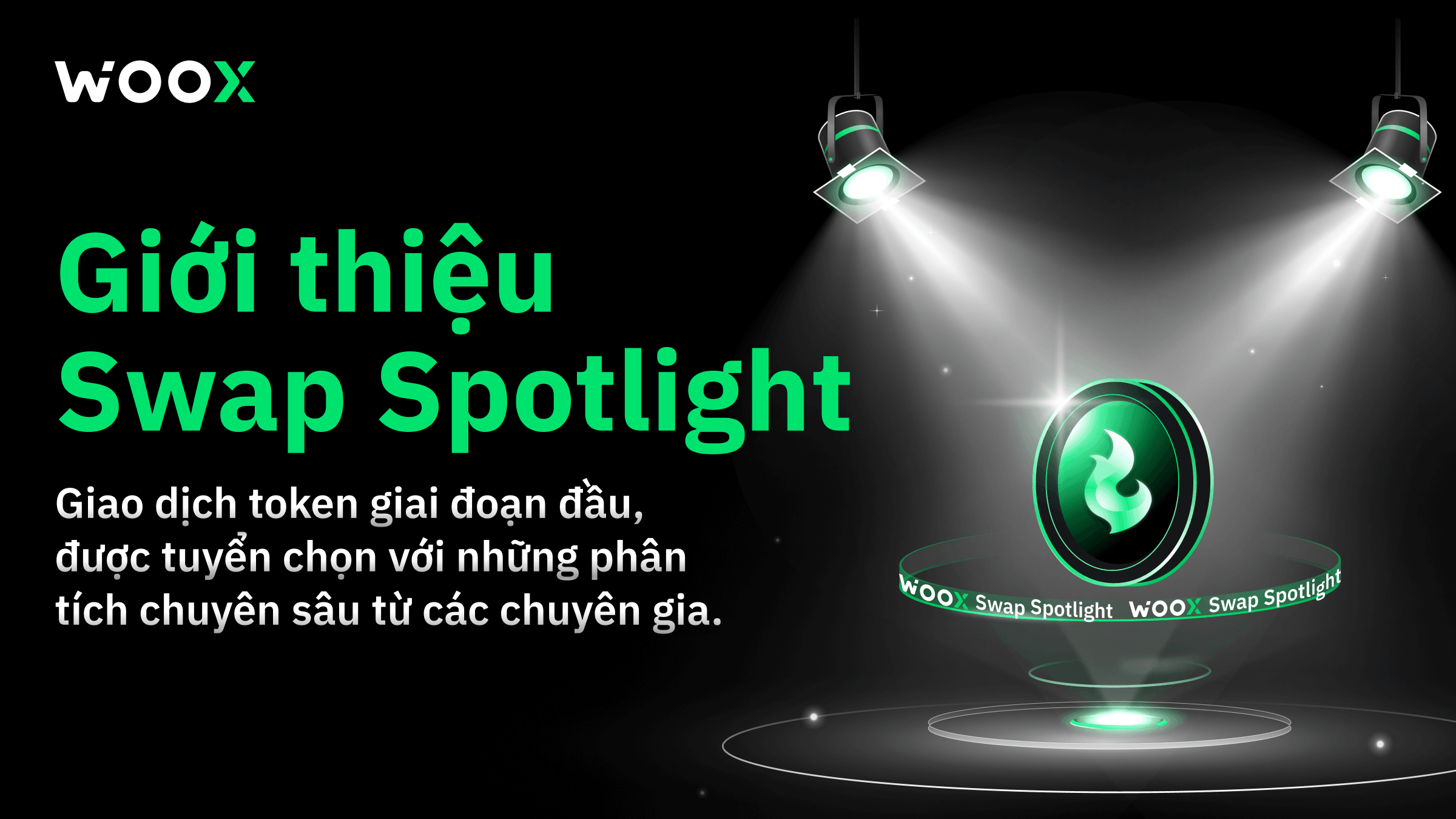 Gặp gỡ Swap Spotlight - Cánh cửa dẫn bạn giao dịch crypto trong các giai đoạn đầu!